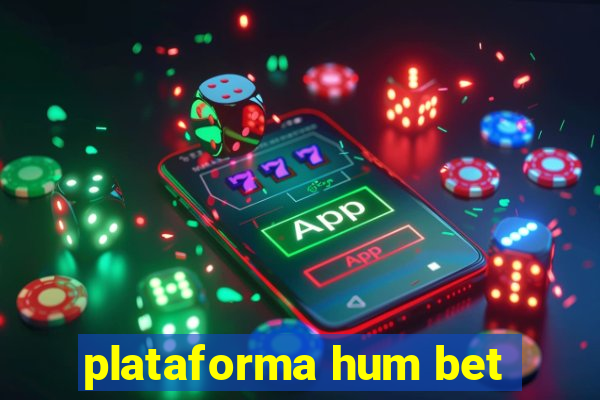 plataforma hum bet